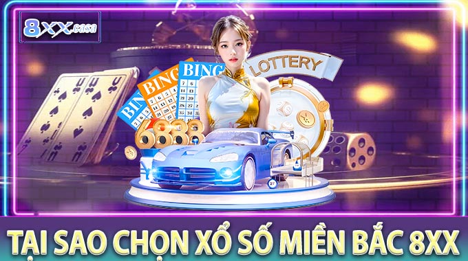 Tại Sao Chọn Xổ Số Miền Bắc 8XX
