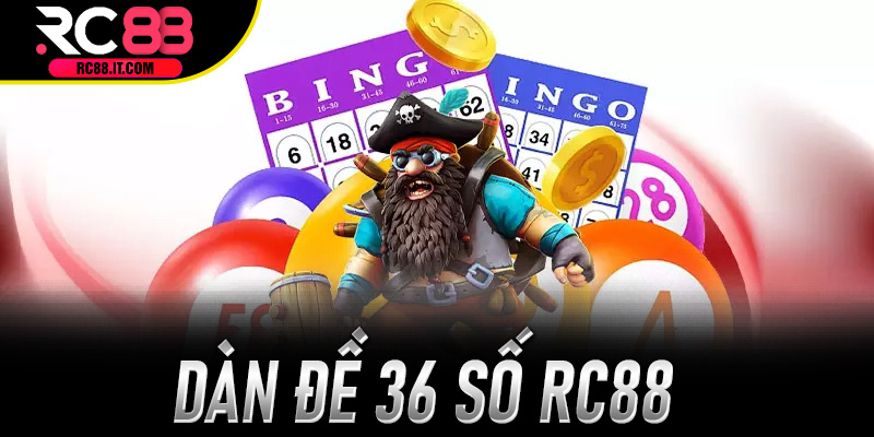 Dàn Đề 36 Số Rc88